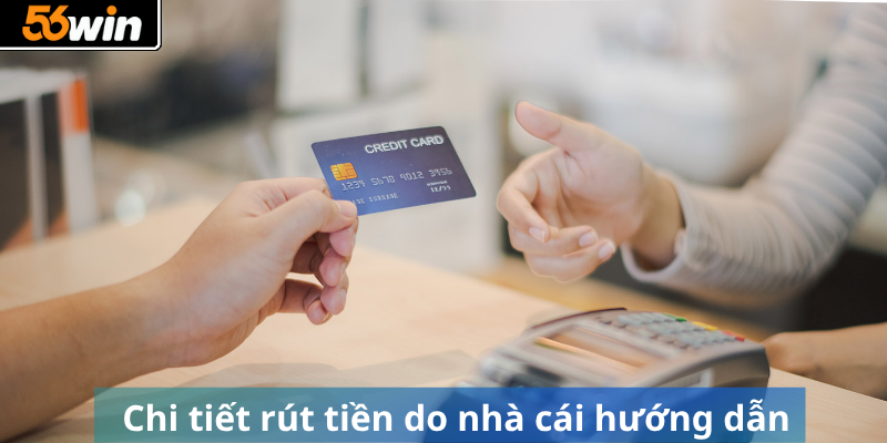 Chi tiết rút tiền do nhà cái hướng dẫn