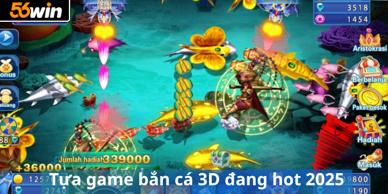 Tựa game bắn cá 3D đang hot 2025