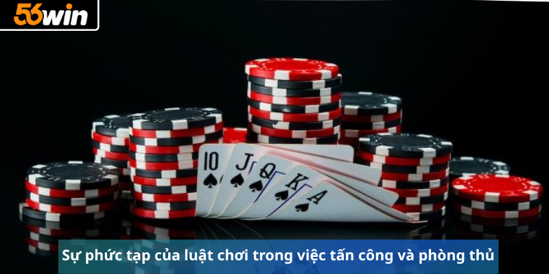 Sự phức tạp của luật chơi trong việc tấn công và phòng thủ