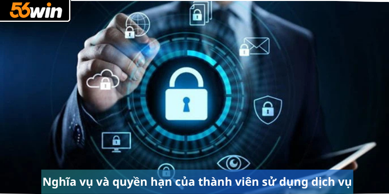 Nghĩa vụ và quyền hạn của thành viên sử dụng dịch vụ